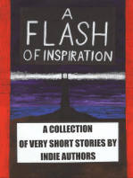 A Flash of Inspiration: A Collection of Very Short Stories by Indie Authors