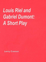 Louis Riel and Gabriel Dumont: A Short Play