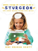 When I Grow Up I Want to Be a Sturgeon: And Other Wrong Things Kids Write