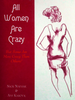 All Women are Crazy but Some are Crazier than Others