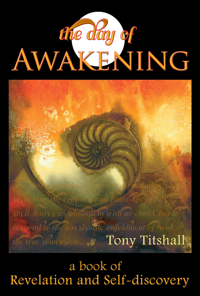 The Day of Awakening: A Book of Revelation and Self-discovery by Tony ...