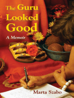 The Guru Looked Good: An Impious Memoir