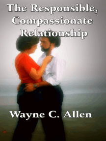 The Responsible, Compassionate Relationship by Wayne C. Allen ...