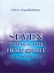 Read Seven Things The Holy Spirit Will Do In You Online By Pastor Chris Oyakhilome Phd Books