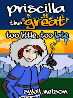 Priscilla the Great: Too Little Too Late (Book #3)