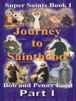 Journey to Sainthood Part I