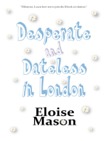 Desperate and Dateless in London