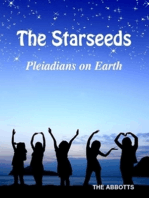 The Starseeds: Pleiadians on Earth - Understanding Your Off Planet Origins