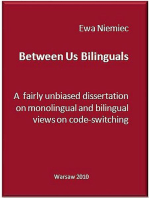 Between Us Bilinguals: A Fairly Unbiased Dissertation on Monolingual and Bilingual Views on Code-switching