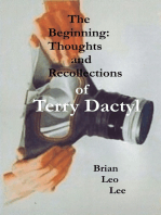 The Beginning Thoughts and Recollections of Terry Dactyl