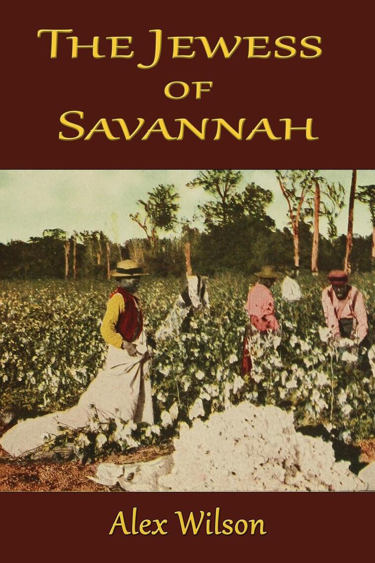 The Jewess of Savannah by Alex Wilson (Ebook) - Read free for 30 days