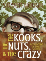The Nuts, Kooks And The Crazy, Tales of Travels