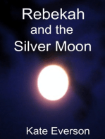 Rebekah and the Silver Moon