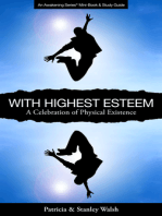 With Highest Esteem A Celebration of Physical Existence