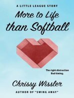 More to Life than Softball