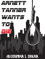 Arnett Tanner Wants to Die
