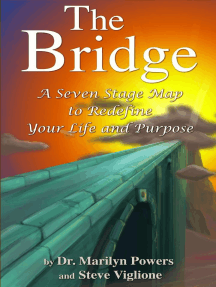 The Bridge: A Seven-Stage Map To Redefine Your Life And Purpose