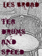 Tea. Drums And Speed