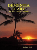 Dementia Diary, A Caregiver's Journal