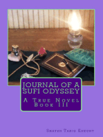 Journal of a Sufi Odyssey A True Novel Book III