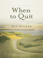 When To Quit