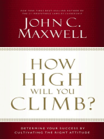 How High Will You Climb?: Determine Your Success by Cultivating the Right Attitude