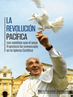 La revolución pacífica: Los cambios que el papa Francisco ha comenzado en la Iglesia Católica