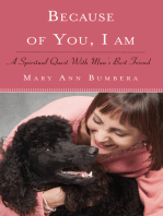 Because of You, I Am: A Spiritual Quest with Man’s Best Friend