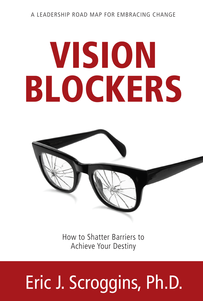 Vision Blockers by Eric J. Scroggins, Ph. D. - Ebook | Everand