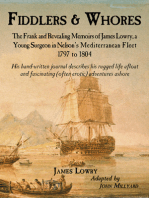 Fiddlers & Whores: The Memoirs of James Lowry, a Young Surgeon in Nelson's Mediterranean Fleet