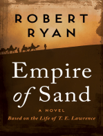 Empire of Sand: A Novel Based on the Life of T. E. Lawrence