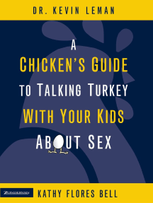 A Chicken's Guide to Talking Turkey with Your Kids About Sex by Kevin  Leman, Kathy Flores Bell - Ebook | Scribd