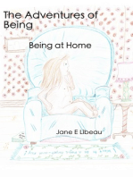 The Adventures of Being. Being at Home