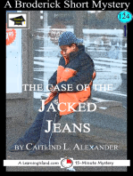 The Case of the Jacked Jeans: A 15-Minute Brodericks Mystery: Educational Version