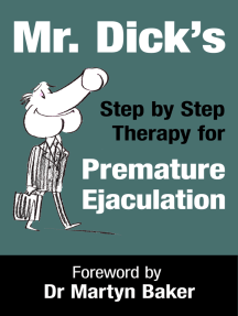 Mr. Dick's Step by Step Therapy for Premature Ejaculation by Mr ...