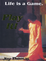 Life Is A Game, Play It!