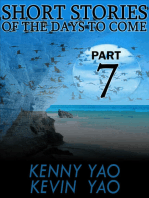Short Stories Of The Days To Come: Part Seven