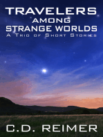 Travelers Among Strange Worlds (A Trio of Short Stories)