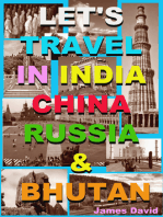 Let's Travel In India, China, Russia & Bhutan