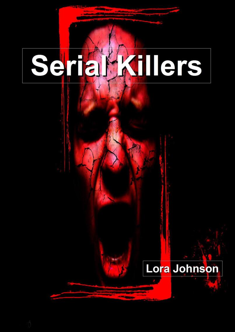 Serial Killers by Lora Johnson Book Read Online