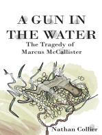 A Gun in the Water: The Tragedy of Marcus McAllister