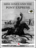 Miss Jones and the Pony Express: A 15-Minute Fantasy, Educational Version