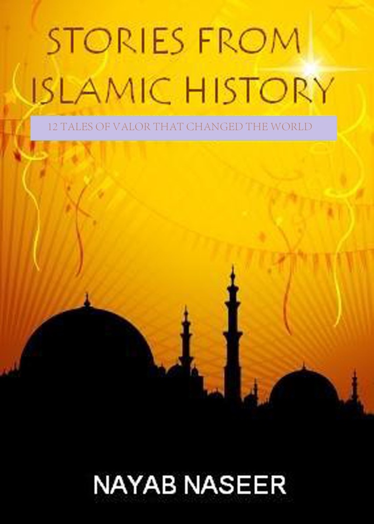 Stories from Islamic History by Nayab Naseer Book Read Online