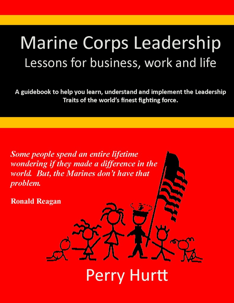 Marine Corps Leadership Lessons for Business, Work and Life by Perry