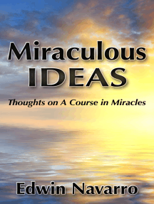 Miraculous Ideas: Thoughts on A Course in Miracles by Edwin Navarro - Ebook  | Scribd