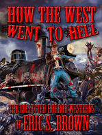 How The West Went To Hell: The Collected Horror Westerns of Eric S. Brown