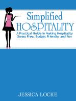 Simplified Hospitality: A Practical Guide in Making Hospitality Stress Free, Budget Friendly, and Fun