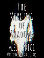 The Merging of Shadows
