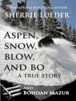 Aspen, Snow, Blow, and Bo