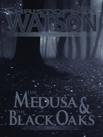 The Medusa & The Black Oaks